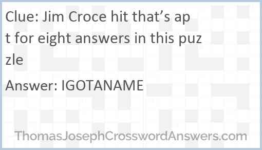 Jim Croce hit that’s apt for eight answers in this puzzle Answer