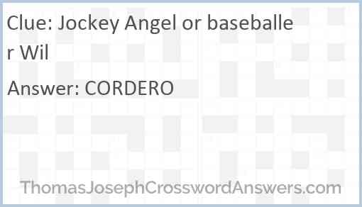 Jockey Angel or baseballer Wil Answer