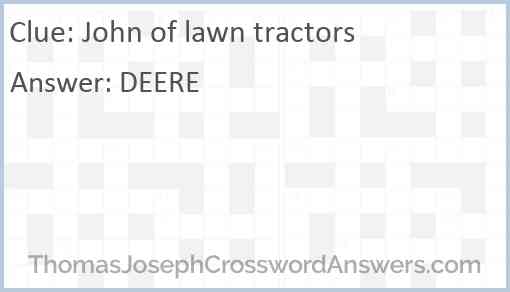 John of lawn tractors Answer