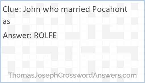 John who married Pocahontas crossword clue