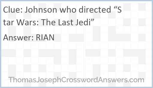 Johnson who directed “Star Wars: The Last Jedi” Answer