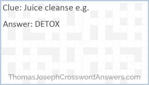 Juice cleanse e.g. Answer