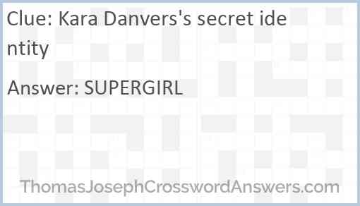 Kara Danvers's secret identity Answer