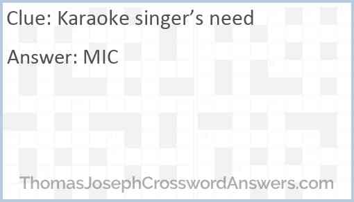 Karaoke singer’s need Answer