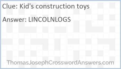 Kid's construction toys Answer