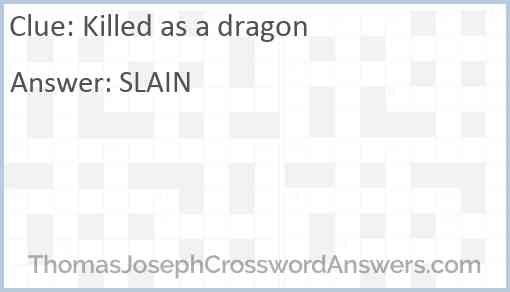 Killed as a dragon Answer