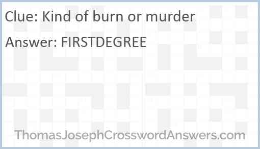Kind of burn or murder Answer