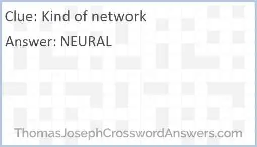 Kind of network crossword clue ThomasJosephCrosswordAnswers com