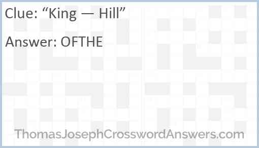 “King — Hill” Answer