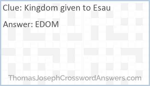 Kingdom given to Esau Answer