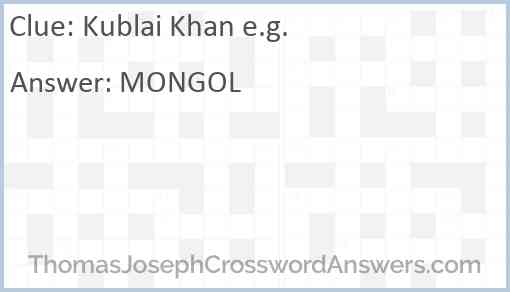 Kublai Khan e.g. Answer