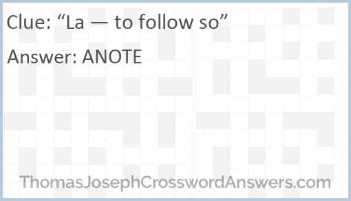 “La — to follow so” Answer