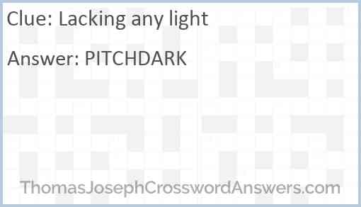 Lacking any light Answer