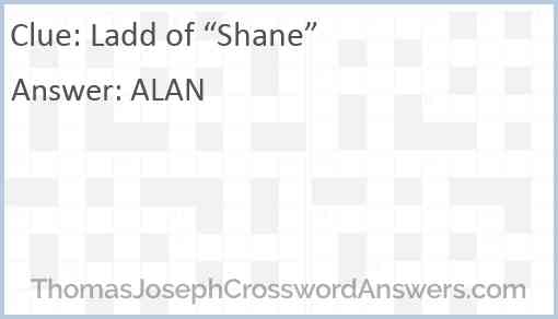 Ladd of “Shane” Answer