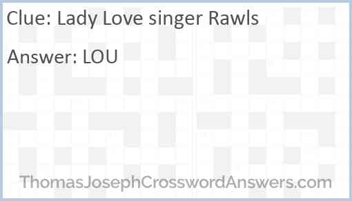 Lady Love singer Rawls Answer