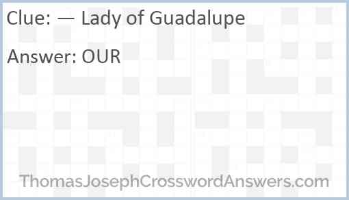 — Lady of Guadalupe Answer