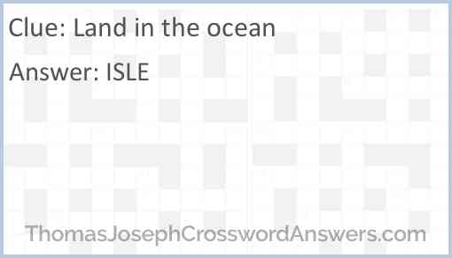 Land in the ocean Answer