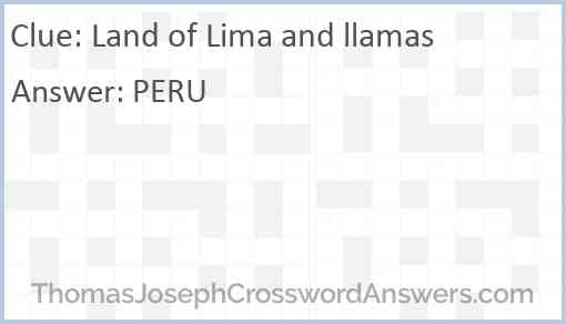 Land of Lima and llamas Answer