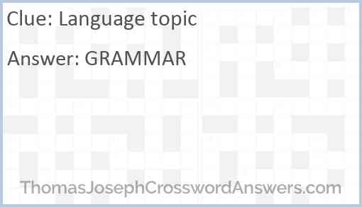 Language topic crossword clue ThomasJosephCrosswordAnswers com