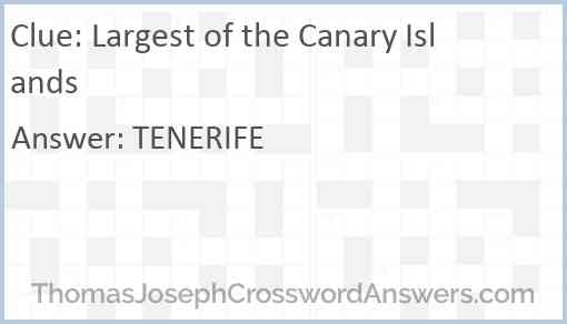 Largest of the Canary Islands Answer