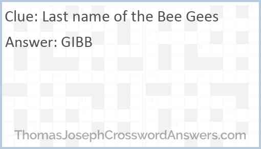 Last name of the Bee Gees Answer