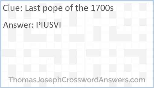 Last pope of the 1700s Answer