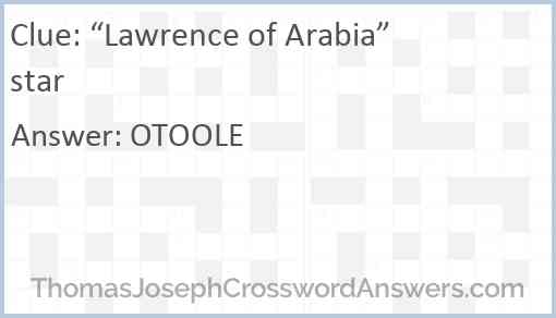 “Lawrence of Arabia” star Answer