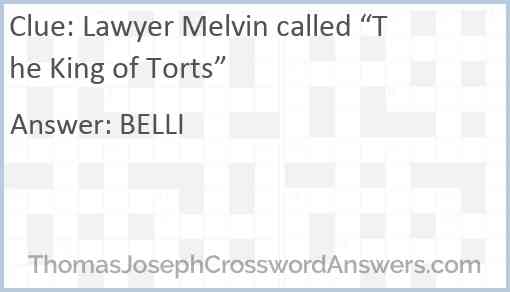 Lawyer Melvin called “The King of Torts” Answer