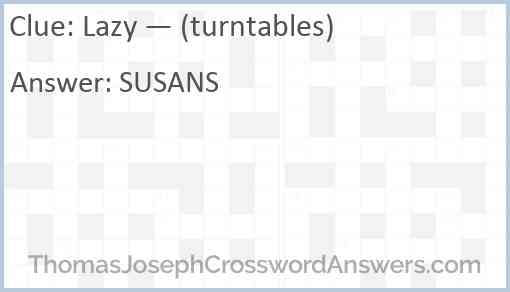Lazy — (turntables) Answer