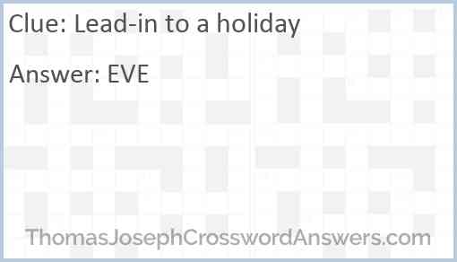 Lead-in to a holiday Answer