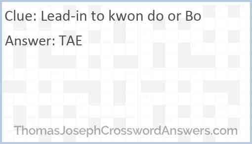 Lead-in to kwon do or Bo Answer