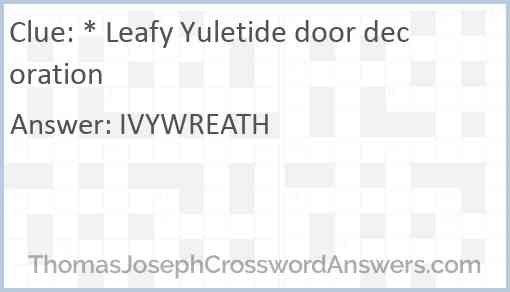 * Leafy Yuletide door decoration Answer