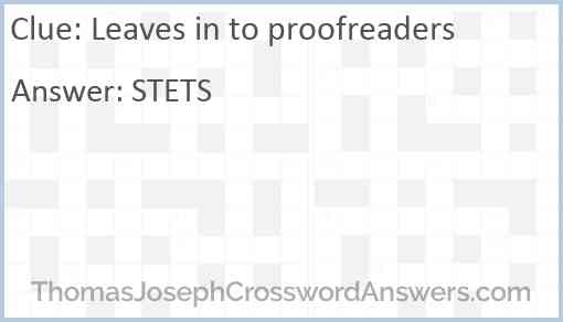 Leaves in to proofreaders Answer