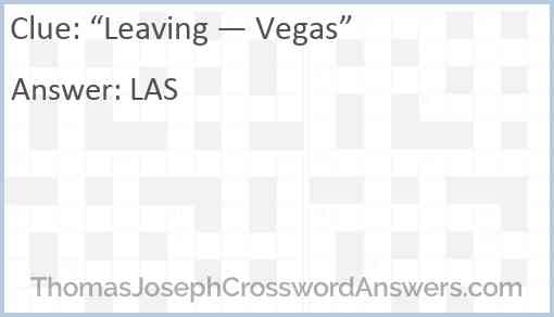 “Leaving — Vegas” Answer