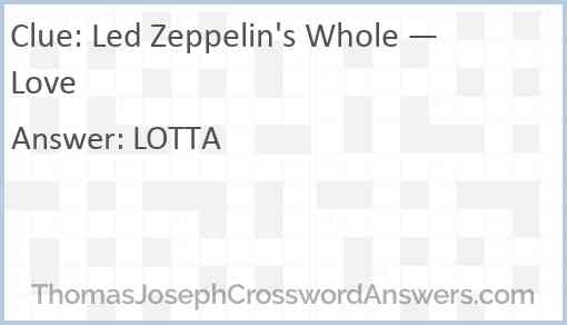 Led Zeppelin’s “Whole — Love” Answer