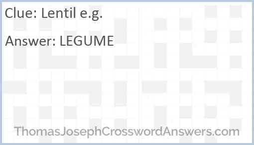 Lentil e.g. Answer