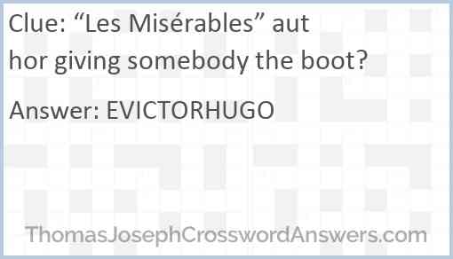 “Les Misérables” author giving somebody the boot? Answer