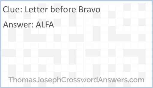 Letter before Bravo crossword clue ThomasJosephCrosswordAnswers com