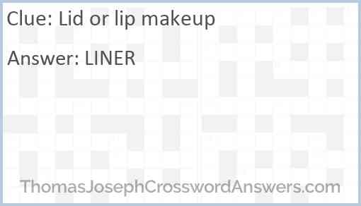 Lid or lip makeup Answer