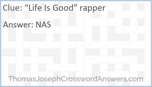 “Life Is Good” rapper Answer