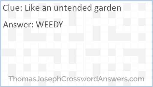 Like an untended garden Answer