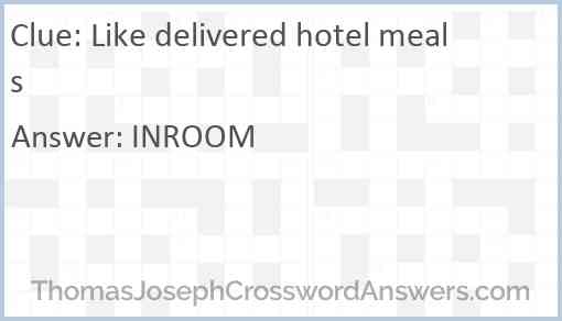 Like delivered hotel meals Answer