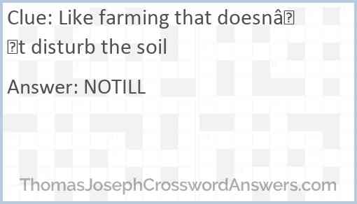 Like farming that doesn’t disturb the soil Answer