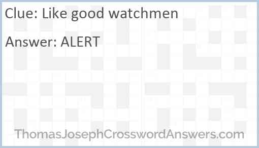 Like good watchmen Answer