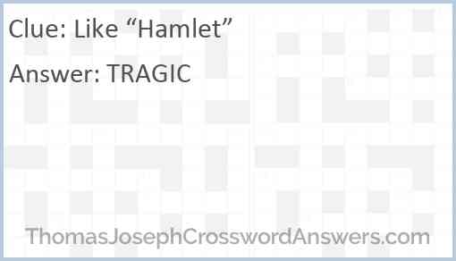 Like “Hamlet” Answer