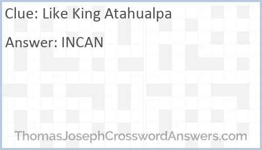 Like King Atahualpa Answer
