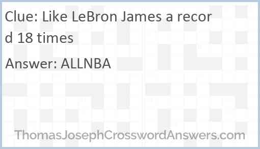 Like LeBron James a record 18 times Answer