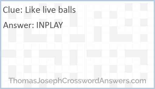 Like live balls Answer