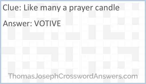 Like many a prayer candle Answer