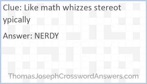 Like math whizzes stereotypically Answer